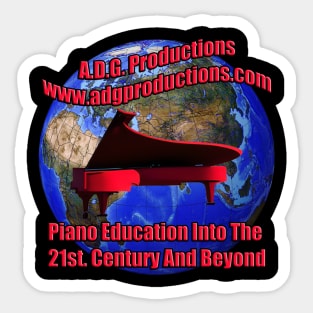 A.D.G. Productions Piano Education Into The 21st. Century And Beyond Sticker